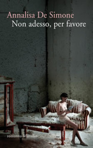 Annalisa De Simone Non Adesso Per Favore