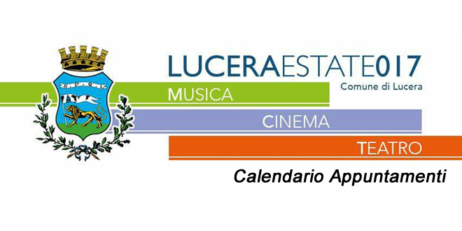 Lucera Estate 2017, calendario di tutti gli appuntamenti